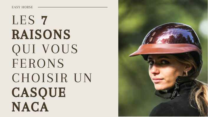 Les 7 Raisons Qui Vous Ferons Choisir Un Casque Equestre NACA