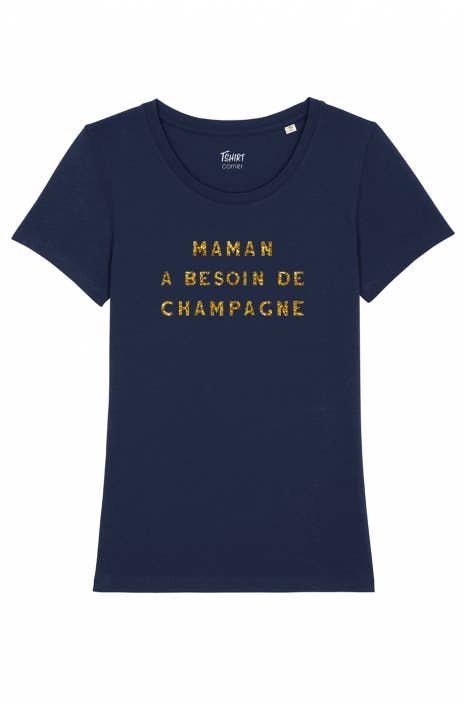 T-shirt Femme - Maman a besoin de champagne - Glitter